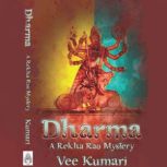 DHARMA,  A Rekha Rao Mystery, Vee Kumari
