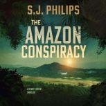 The Amazon Conspiracy, SJ Philips