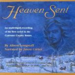 Heaven Sent Book One in the Cliffside Chapel Series, Alison Longstaff