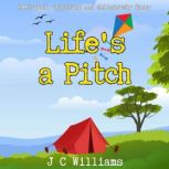Life's a Pitch, J C Williams