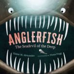 Anglerfish The Seadevil of the Deep