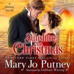 Sunshine for Christmas A Holiday Novella, Mary Jo Putney