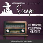 Escape: The Man Who Could Work Miracles, Les Crutchfield