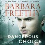 Dangerous Choice, Barbara Freethy
