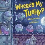 Where's My Tushy?, Deborah Aronson