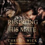 Resisting His Mate, Christa Wick