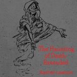 The Haunting of Death- Extended, Rachel Lawson