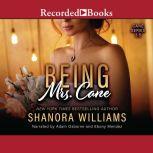 Being Mrs.Cane, Shanora Williams