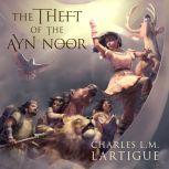 The Theft of the Ayn Noor, Charles L.M. Lartigue