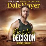 Dante's Decision A SEALs of Honor World Novel, Dale