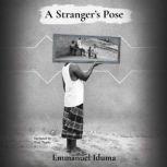 A Stranger's Pose, Abraham Oghobase