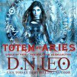 Totem of Aries Circle of Fate - The Multiverse Collection, D.N. Leo