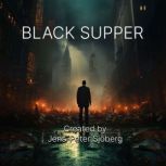 Black Supper From The Sky Abow, Jens-Peter Sjoberg