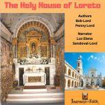 The Holy House of Loreto, Bob Lord