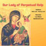Our Lady of Perpetual Help, Bob Lord