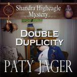 Double Duplicity Shandra Higheagle Mystery, Paty Jager