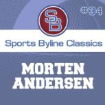 Sports Byline: Morten Anderson, Ron Barr