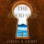 The Good Ship, Jeremy M. Wright