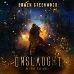 Onslaught: An Exile War Novel, Bowen Greenwood