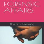Forensic Affairs, Thomas Kennedy