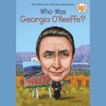Who Was Georgia O'Keeffe?, Sarah Fabiny