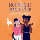 Moonlight Magic Club: Maya's Hare-Raising Adventure, Melody Lockhart