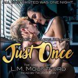 Just Once A friends to lovers Romance, L.M. Mountford