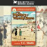 The Mystery at Pancake Shores, F.C. Shultz