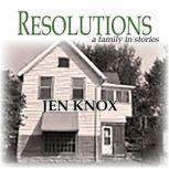 Resolutions a family in stories, Jen Knox