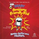 Diary of An Awesome Friendly Kid Rowley Jefferson's Journal, Jeff Kinney