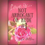 Love is Not Arrogant or Rude #1 in the Love is... Christian Romance series, Lila Diller