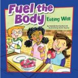 Fuel the Body Eating Well, Amanda Tourville