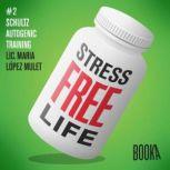 Stress-Free Life  #2, Maria Lopez Mulet