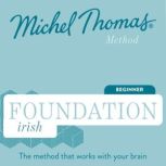 Foundation Irish (Michel Thomas Method) - Full course Learn Irish with the Michel Thomas Method, Michel Thomas
