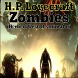 H.P. Lovecraft - Zombies (Herbert West: Reanimator), H.P. Lovecraft