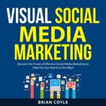 Visual Social Media Marketing, Brian Coyle