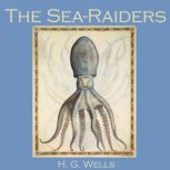 The Sea-Raiders, H. G. Wells