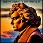 Beethoven Symphony No. 5 - Music Album and Biography, Ludwig van Beethoven