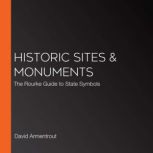 Historic Sites & Monuments The Rourke Guide to State Symbols, David Armentrout