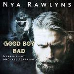 Good Boy Bad, Nya Rawlyns