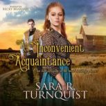 An Inconvenient Acquaintance, Sara R. Turnquist