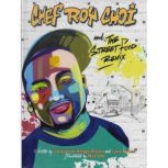 Chef Roy Choi and the Street Food Remix, Jacqueline Briggs Martin