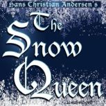 The Snow Queen An Adventure in Seven Stories, Hans Christian Andersen