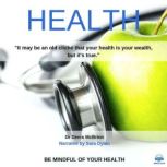 Health Be mindful of your health, Dr. Denis McBrinn