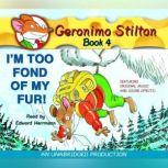 Geronimo Stilton #4: I'm Too Fond of My Fur, Geronimo Stilton