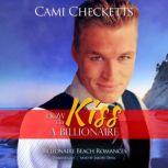 How to Kiss a Billionaire, Cami Checketts