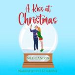 A Kiss at Christmas A Sweet Beach Romance, Meg Easton