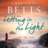 Letting in the Light, Charlotte Betts