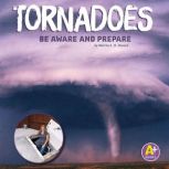 Tornadoes Be Aware and Prepare, Martha Rustad