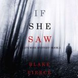 If She Saw 
, Blake Pierce